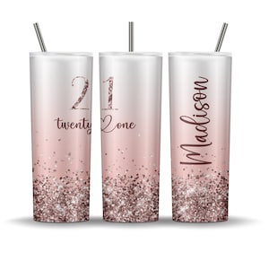 21st Birthday Gift For Girl Milestone Birthday Tumbler With Straw Personalized 21st Birthday Girl Rose Gold Gift For Her 21st Birthday Party