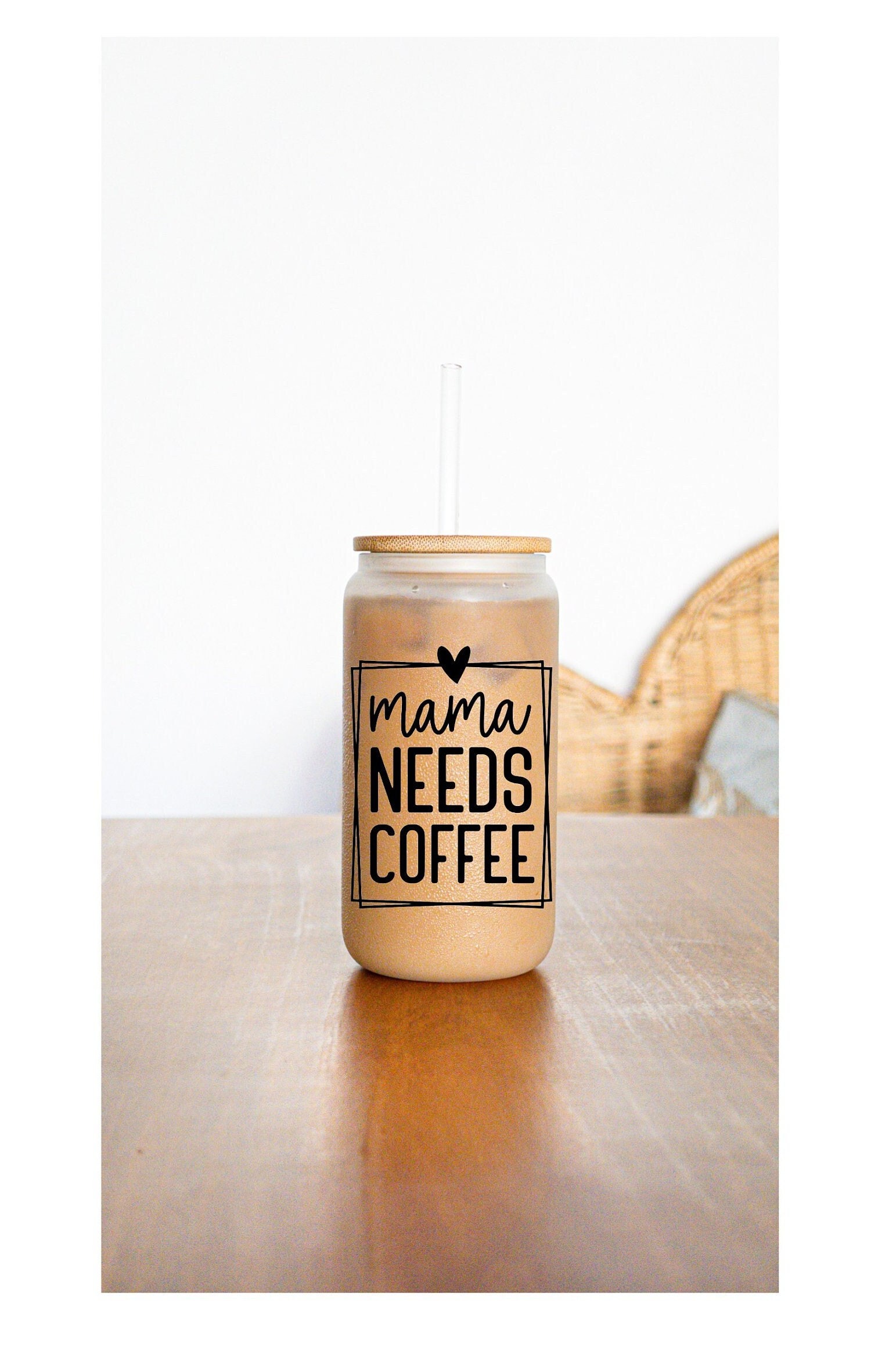 Mama Needs Coffee Glass with Bamboo Lid and Straw – Jessica James Designs