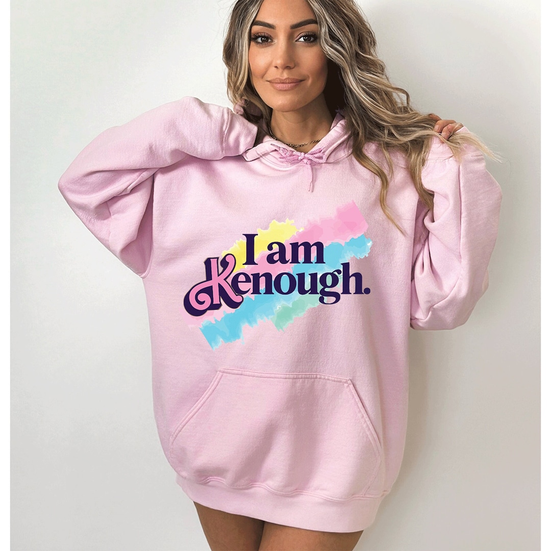 I am kenough hoodie barbie i am enough barbie movie shirt v1 etsy uk