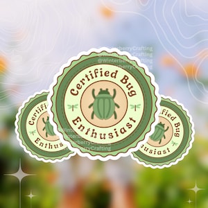 Certified Bug Enthusiast || Cute Die Cut Waterproof Laptop & Waterbottle Sticker