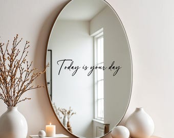 Mirror sticker - Today is your day - Sticker - Decal -