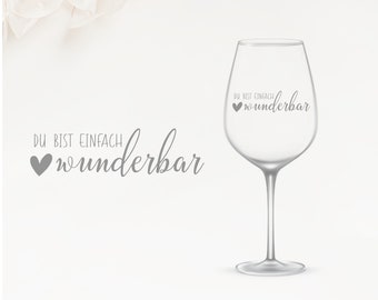 Wine glass - Engraved - You are simply wonderful