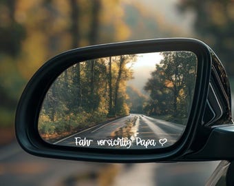 Car sticker - Drive carefully Dad - Sticker - Wing mirror - Interior mirror