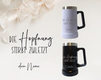 Laser engraved stainless steel beer mug - Hopping dies last - Personalized
