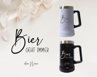 Laser engraved stainless steel beer mug - Beer always works - Personalized