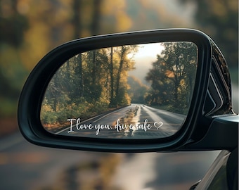 Car sticker - I love you, drive safe - Sticker - Exterior mirror - Interior mirror