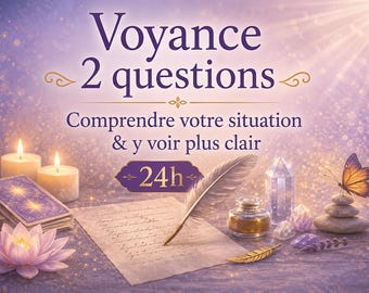 Voyance 2 questions – Comprendre votre situation & y voir plus clair - 24h