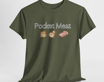 May include: A green t-shirt with the text "Pocket Meat" printed in white. The text is accompanied by three small images of food: a slice of bread, a scotch egg, and a slice of bacon.