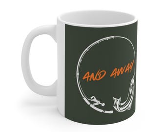 May include: White ceramic mug with a black background featuring a white fishing rod design and an orange text that reads "AND AWAY". The mug has a white handle and a white interior.