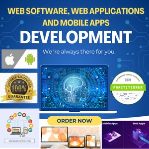 May include: A blue and white graphic with the text "WEB SOFTWARE, WEB APPLICATIONS AND MOBILE APPS DEVELOPMENT" and "We're always there for you."  The graphic also includes icons for Apple and Android, a brain, and a computer screen with code.  The text "ORDER NOW" is in a yellow box.  There are also icons for mobile apps and web apps.