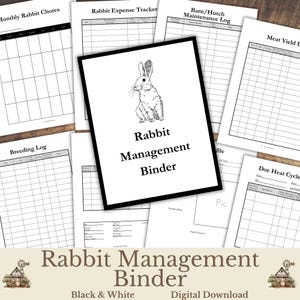 Puede incluir: Un "Rabbit Management Binder" en blanco y negro con un dibujo de un conejo. Alrededor de la carpeta hay varias hojas con títulos como "Monthly Rabbit Chores", "Breeding Log" y "Meat Yield Log". Las palabras "Black & White" y "Digital Download" también son visibles.