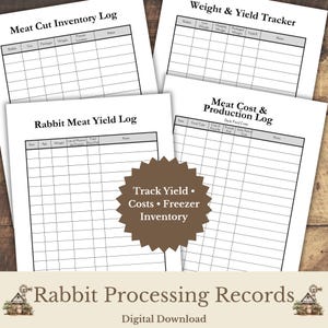 May include: A set of white printable log sheets for tracking rabbit meat production, including a Meat Cut Inventory Log, Weight & Yield Tracker, Rabbit Meat Yield Log, and Meat Cost & Production Log, with a brown starburst label reading Track Yield • Costs • Freezer Inventory.