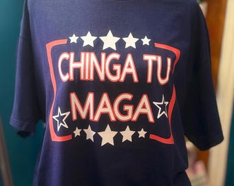 Chinga tu MAGA Tee: Trendy Spanish T-Shirt