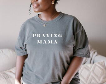 Praying Mama T-Shirt: Christian Unisex Tee