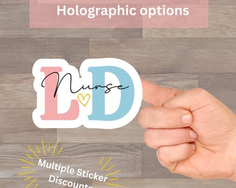 LD Nurse. Nurse Stickers, Nursing, Vinyl Sticker, Holographic options