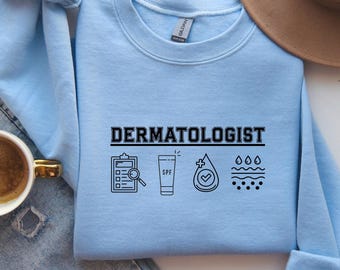 Dermatologist Sweatshirt, Skin Care Doctor Gift, Medical Crewneck, Aesthetic Skincare Top, Dermatology Pullover, Nurse Spa Esthetician Gift