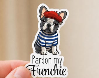 French Bulldog Sticker, Pardon My Frenchie Sticker, Frenchie Mom Gift, Cute Dog Sticker, Dog Lover Decal, Laptop Water Bottle Sticker Gift