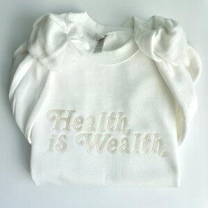 Health is Wealth Embroidered Crewneck Sweatshirt