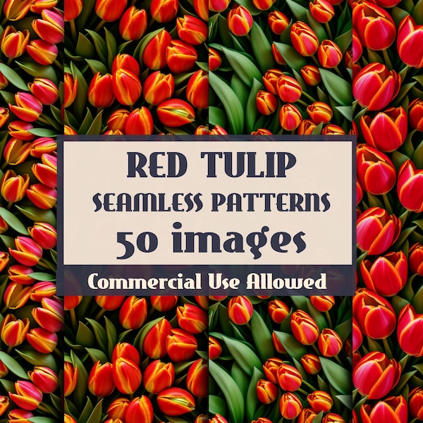 Flower Pattern JPEG, Red Tulip Seamless Patterns—50 DIGITAL PATTERNS—Vivid Spring Summer Pattern, Floral Pattern, Tulip Closeup, Botanical