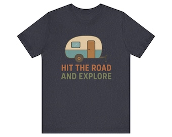 Camper Graphic Tee | Hit The Road and Explore Travel Shirt