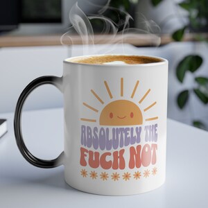 Sarcastic Coffee Mug: &#39;Absolutely The F*ck Not&#39; Adult Humor Gift