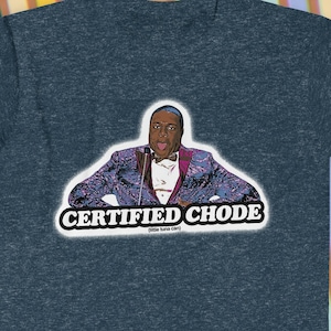 CERTIFIED CHODE Baby of the Year T-Shirt, ich denke, Sie sollten Shirt verlassen, sam richardson, tim robinson, bart harley jarvis