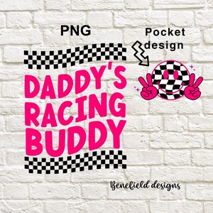 Daddy's racing buddy Png / Trendy racing Png / Racing Png / Instant download / Sublimation