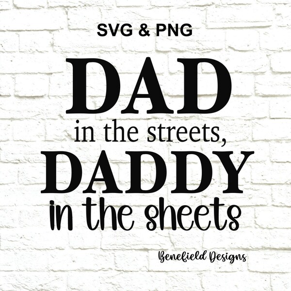Dad in the Streets Daddy in the Sheets Etsy