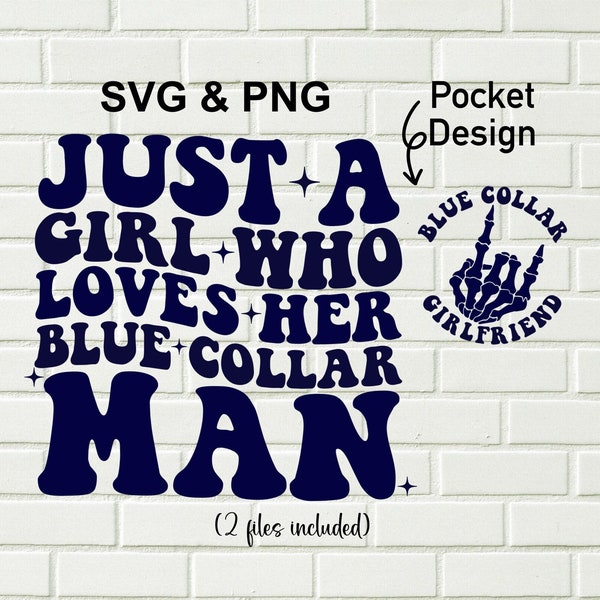 Just A Girl Whos Loves Her Blue Collar Man Svg Png / Blue Collar Girlfriend Svg Png / Blue Collar Svg Png / Trendy Png