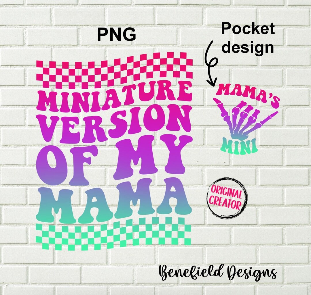 Miniature Version of My Mama PNG / Miniature Version of My Mom / Trendy ...