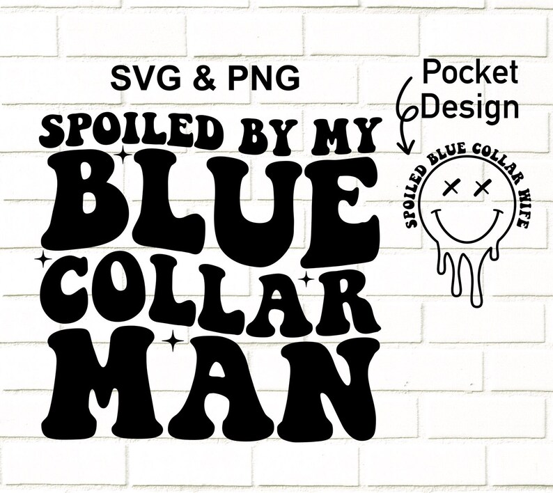 Spoiled By My Blue Collar Man Svg Png / Blue Collar Wife Svg Png / Funny Blue Collar Svg Png / Trendy Svg Png / Sublimation image 2