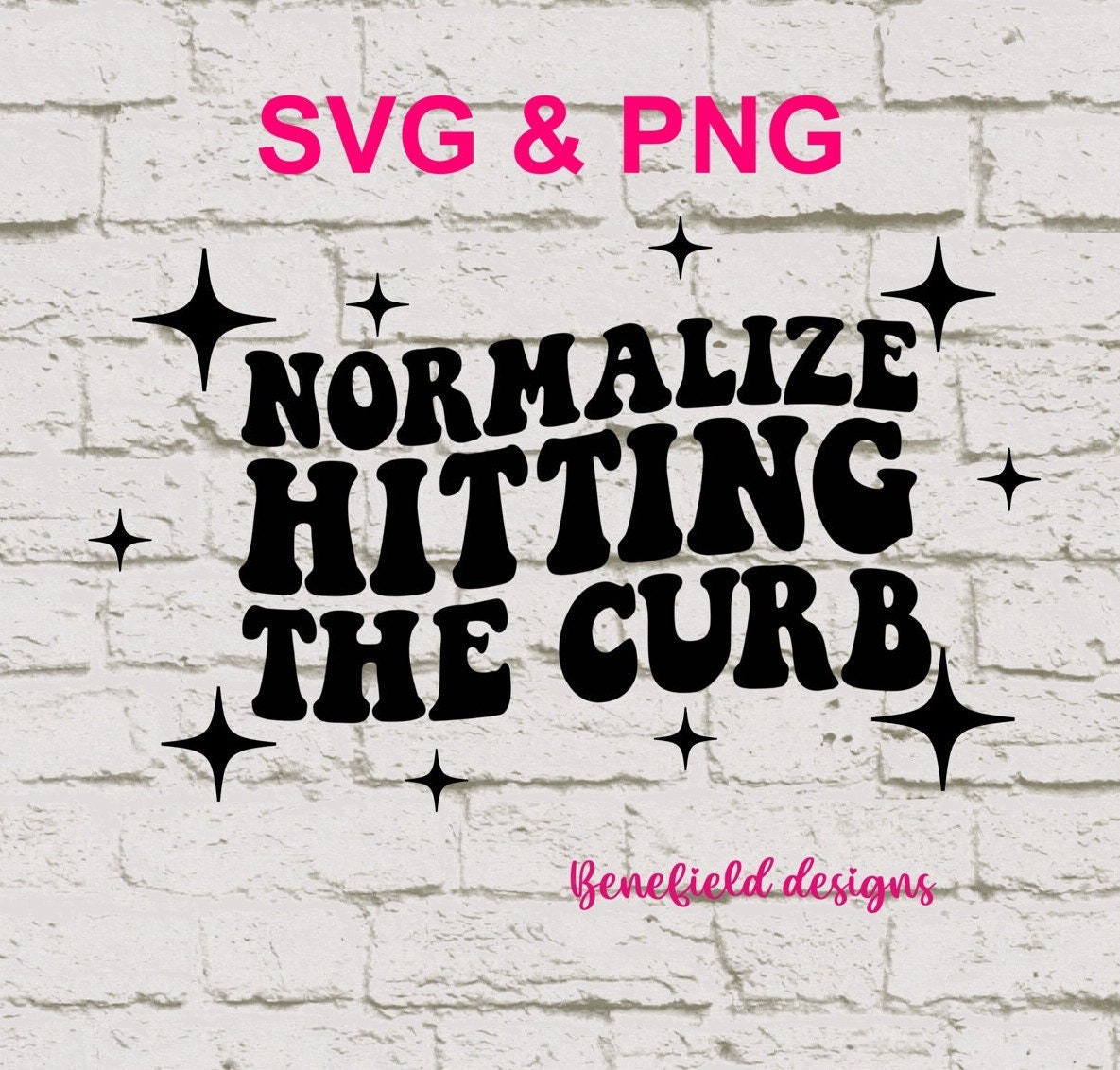 Normalize Hitting the Curb SVG PNG / Instant Download / Sublimation Etsy