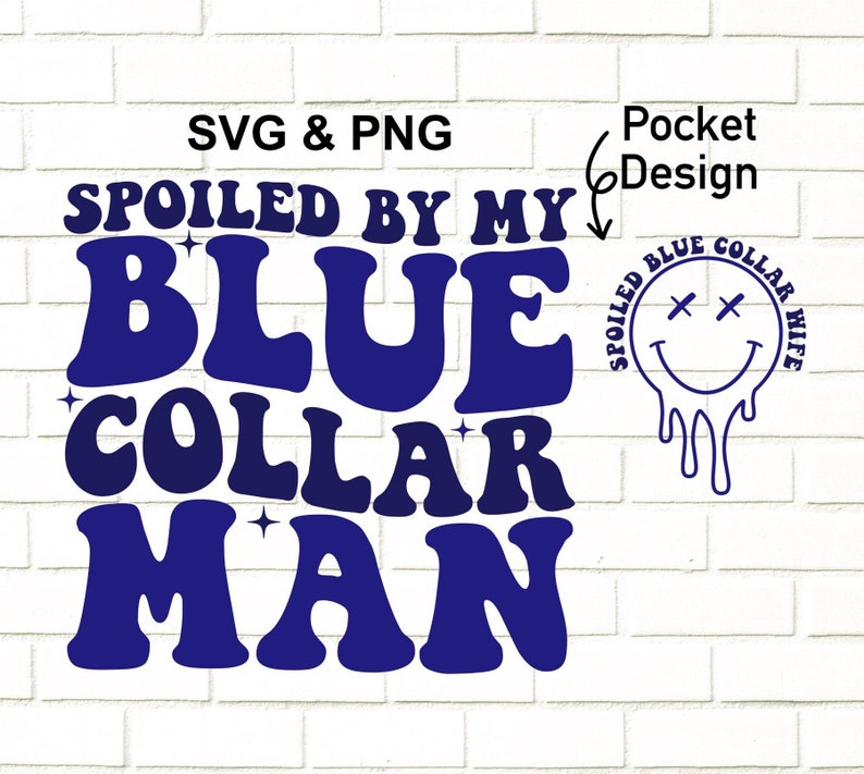Spoiled By My Blue Collar Man Svg Png / Blue Collar Wife Svg Png / Funny Blue Collar Svg Png / Trendy Svg Png / Sublimation image 1