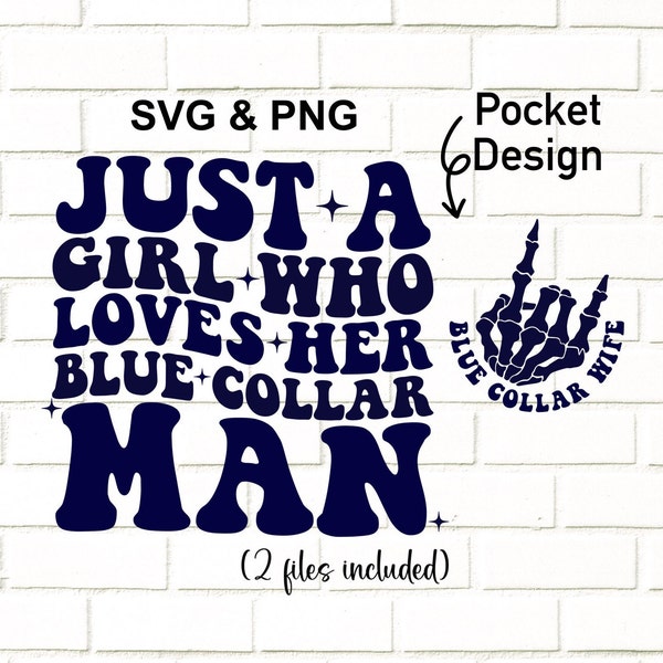 Just A Girl Whos Loves Her Blue Collar Man Svg Png / Blue Collar wife Svg Png / Blue Collar Svg Png / Trendy Png