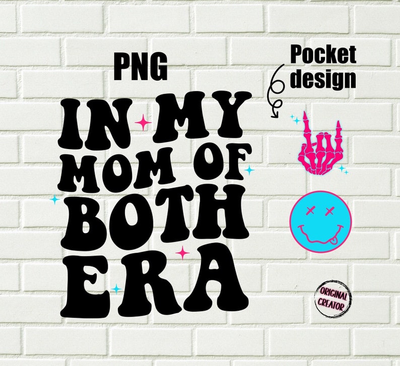In My Mom of Both Era Png / Mom of Both Era Png/ Mom Era Png / - Etsy