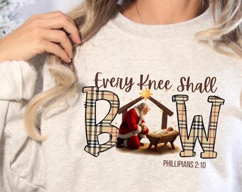 Santa Kneeling to Jesus Sweatshirt, Every Knee Shall Bow Philippians 2:10, Christian Christmas Sweater, Faith Holiday Jesus Santa PNG