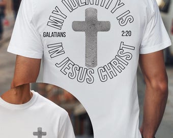 My Identity Is In Jesus Christ PNG | Galatians 2:20 Christian Shirt Design | Faith Quote Sublimation | PNG Download | Men Women
