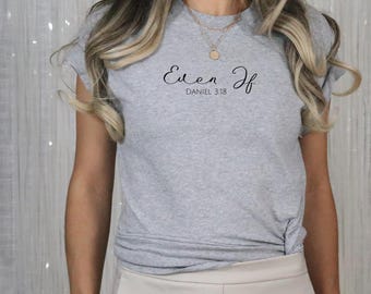 Minimalist “Even If” T-Shirt Design PNG | Daniel 3:8 Bible Verse | Faith-Based Digital Download | Christian Shirt Graphic
