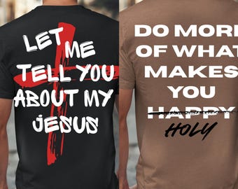 Men’s Christian Streetwear Shirt Bundle | Faith Graphic Tees | Do More of What Makes You Holy & Let Me Tell You About My Jesus | PNG SVG