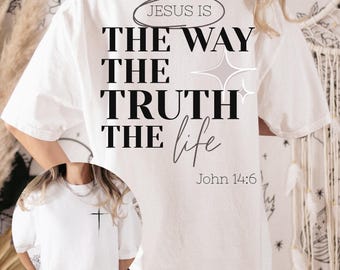 Retro Christian Shirt | Jesus Is the Way the Truth and the Light John 14:6 | Faith Graphic Tee | Digital PNG Download | Black White Unisex