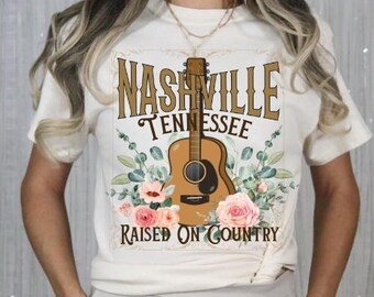 Nashville Tennessee PNG | Raised by Country Guitar | Country Music Shirt | Sublimation | Western Digital Download | Country Girl TShirt