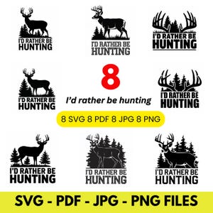 8 Prefiero estar cazando SVG, Caza PNG, Caza de ciervos, grabador, grabador láser, camisetas, tazas, descarga digital, cricut