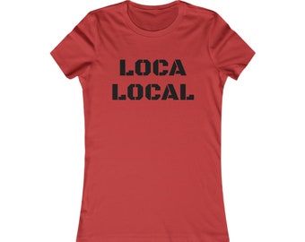 Loca Local Damfavorit-T-shirt