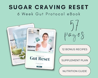 Sugar Craving Reset - A 6 Week Gut Cleansing Protocol
