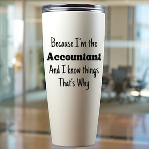 Accountant Tumbler Accountant Gift, CPA Tumbler, Accounting Grad, Tax Accountant Tumbler, CPA Gift, Accountant Gifts