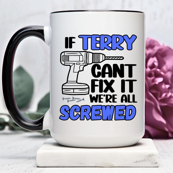 Unique Funny Handyman Mug: If 'Custom Name' Can't Fix It, We're in Trouble, Gift for Your Favorite Handyman! Creative Contractor DIYer Cup