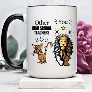 Fun High School Teacher Mug, Custom Faculty Gift for Any Class, Math History or Chemistry Classroom, Show Your Appreciation for End of Year