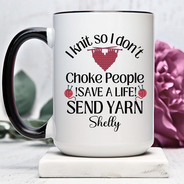 Unique Fun Knitting Mug, I Knit So I Don't Choke People, Send Yarn Pink Yarn Lover Cup, Charming Trendy Gift For Women Who Love Knitting