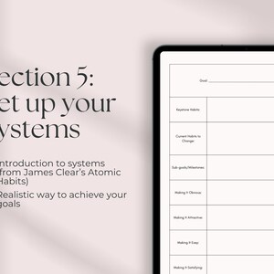 May include: A black and white printable worksheet with the title "Section 5: Set up your Systems". The worksheet includes a checklist for setting up systems to achieve goals, including "Introduction to systems (from James Clear's Atomic Habits)" and "Realistic way to achieve your goals".