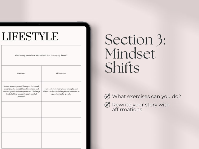 May include: A printable worksheet with the title "Lifestyle" and "Section 3: Mindset Shifts". The worksheet is divided into two columns, "Exercises" and "Affirmations". The worksheet includes prompts for self-reflection and exercises to help shift your mindset.